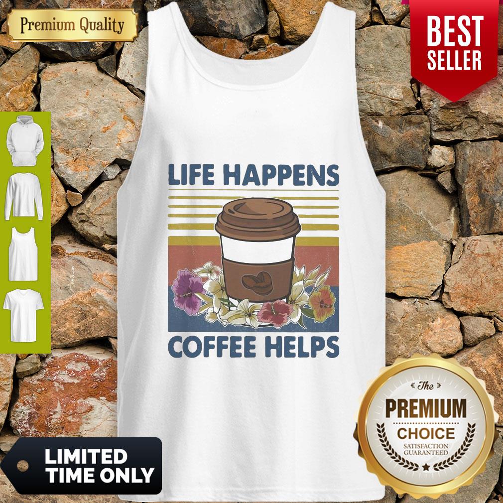 Original Life Happens Coffee Helps Flower Vintage Shirt - Image 4