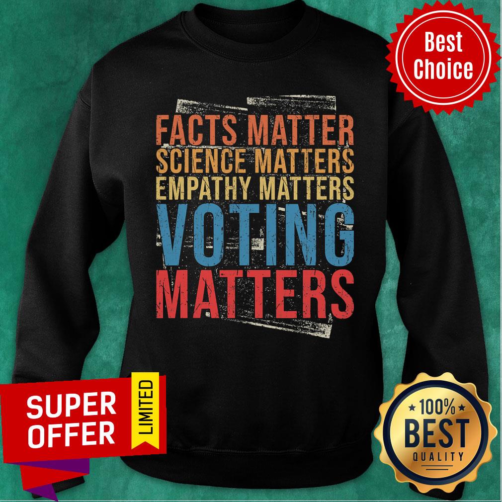 Facts Matter Science Matters Empathy Matters Voting Matters Vintage Shirt - Image 4