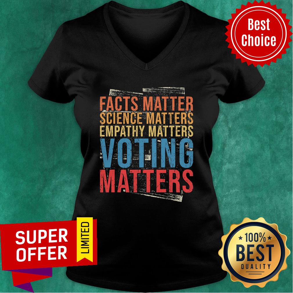 Facts Matter Science Matters Empathy Matters Voting Matters Vintage Shirt - Image 5