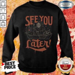 Alternative view of Nice Death See You Later Halloween Shirt