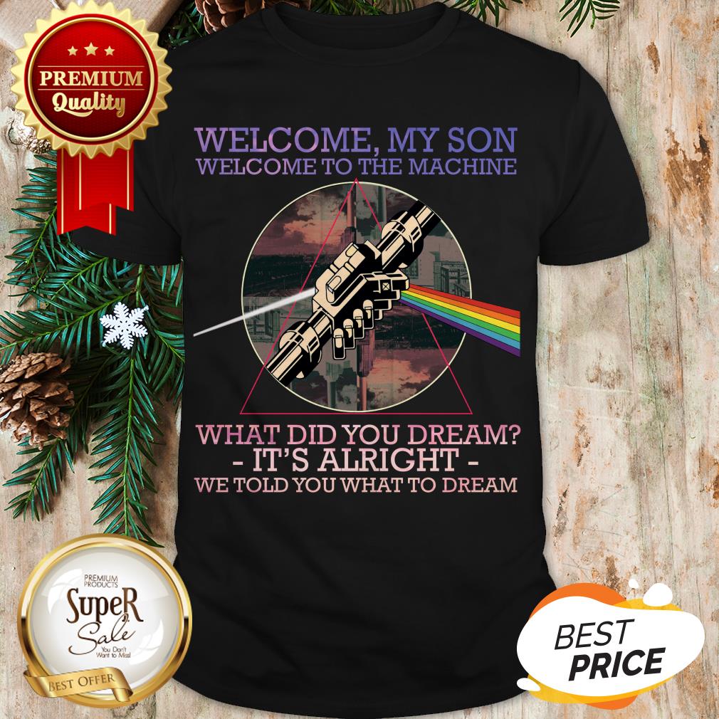 Official Welcome To The Machine Lyrics Pink Floyd Shirt