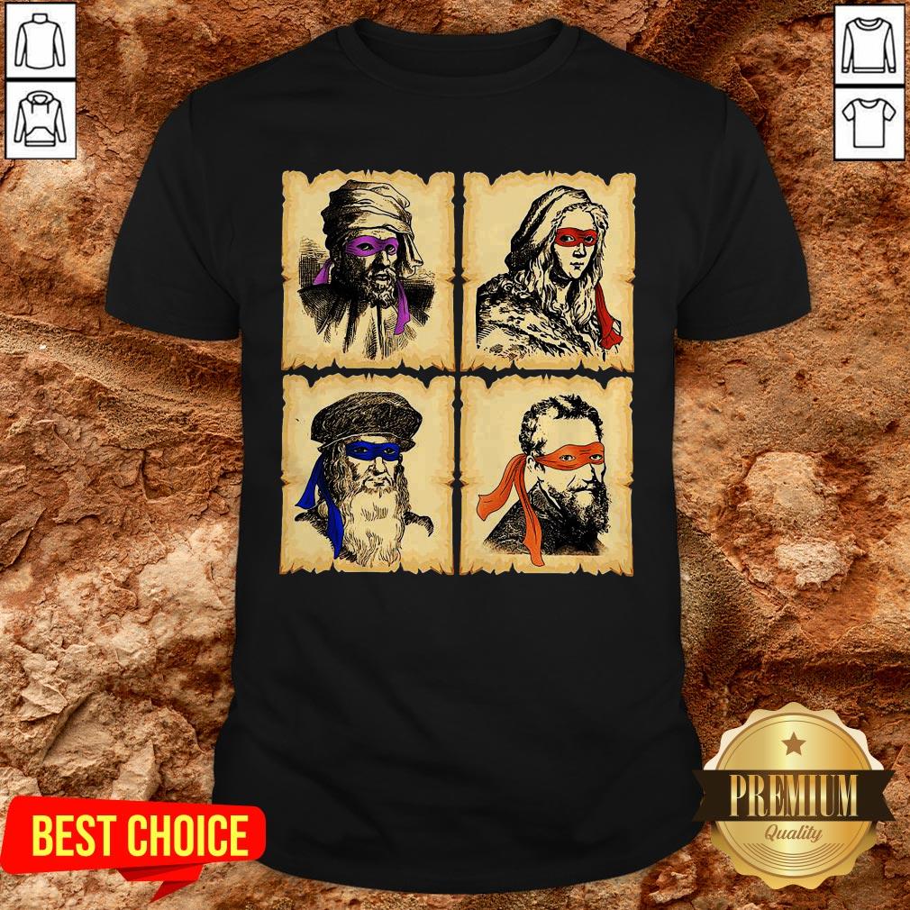 Donatello Raphael Leonardo Michelangelo Renaissance Master Ninja Shirt