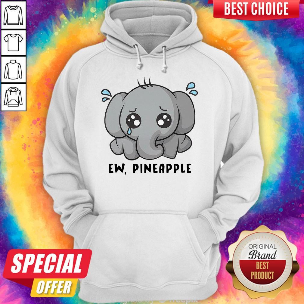 Elephant Ew Pineapple Shirt - Image 5