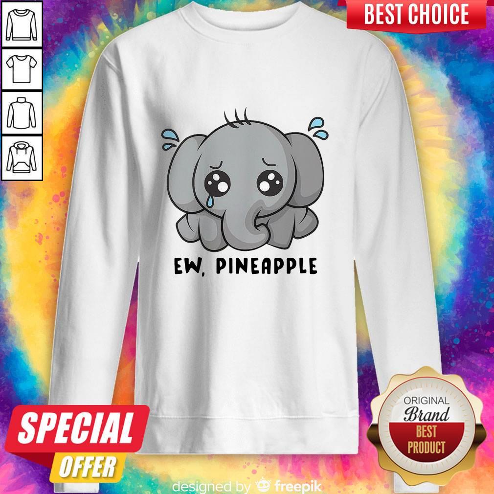 Elephant Ew Pineapple Shirt - Image 2