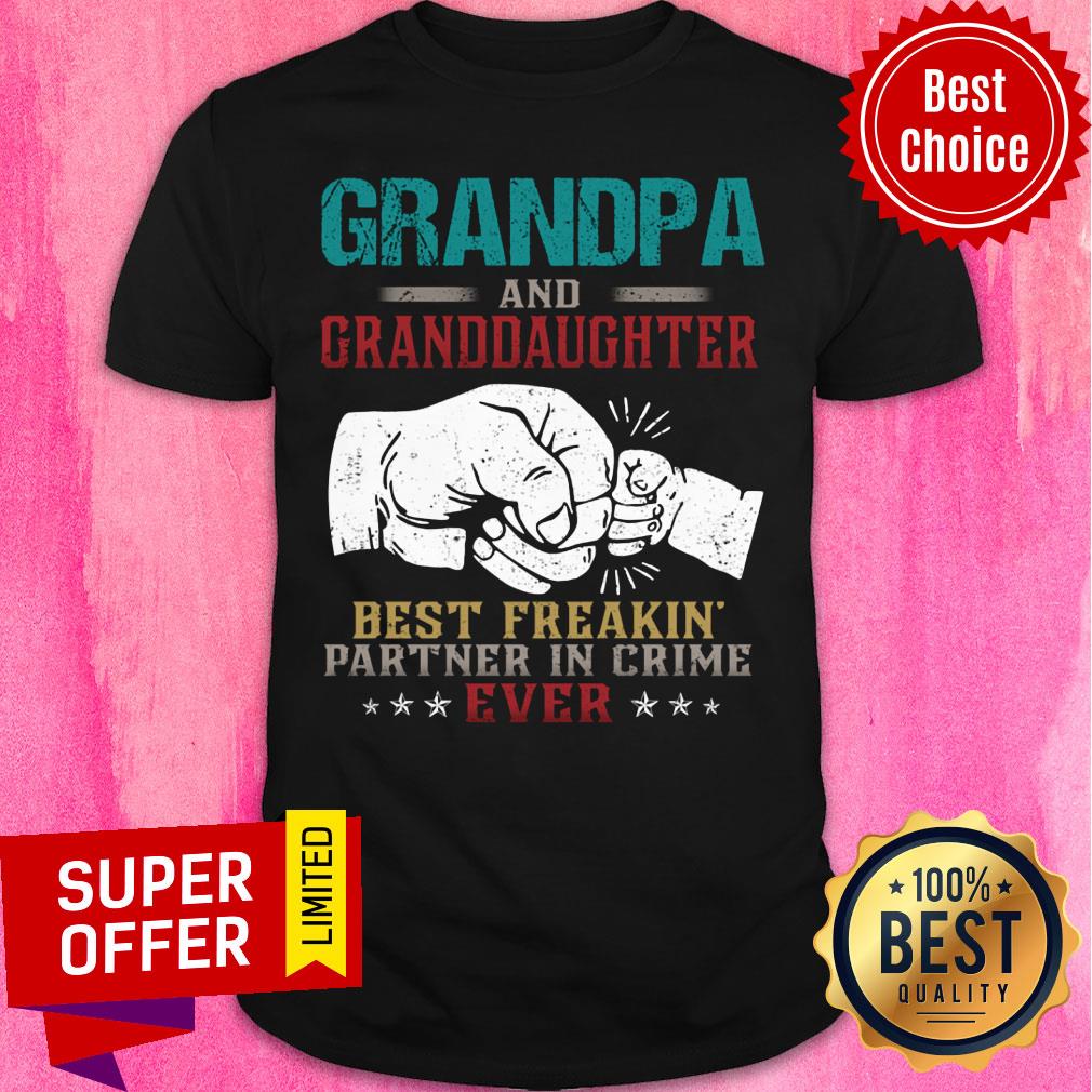 Grandpa And Granddaughter Best Freakin Ever Shirt