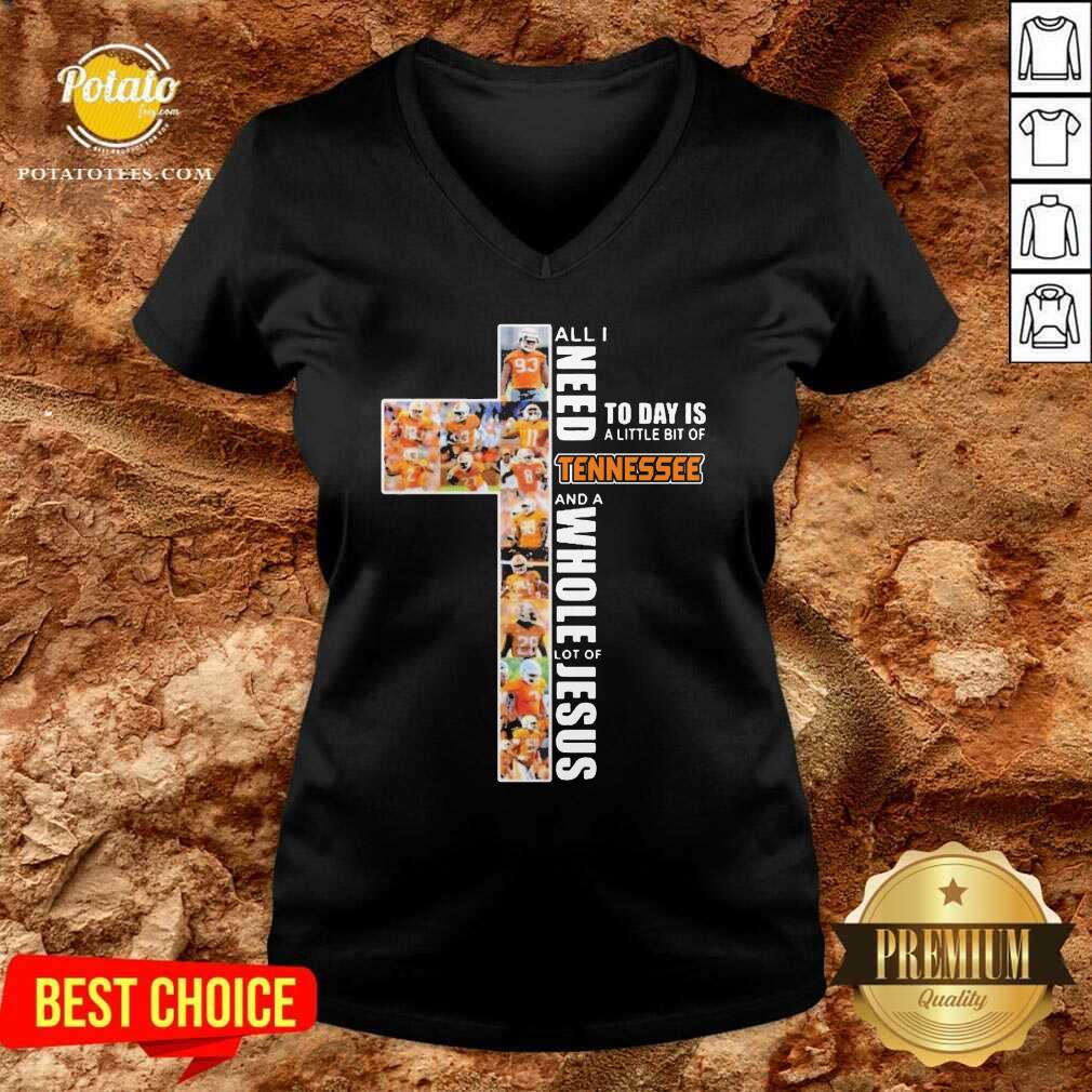 Pretty All I Need Today Is A Little Bit Of Tennessee And A Whole Lot Of Jesus Shirt - Image 2