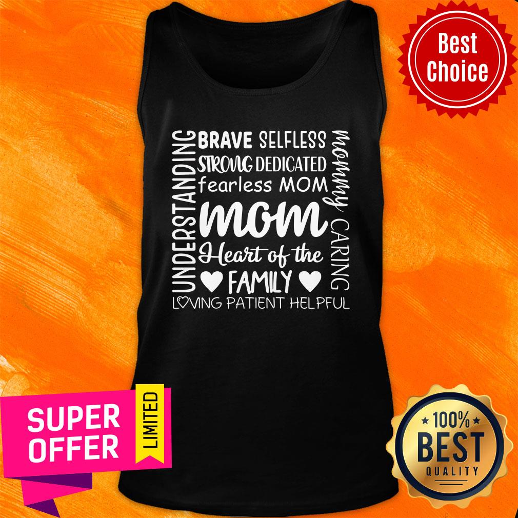 Brave Selfless Strong Dedicated Mom Heart Shirt - Image 3
