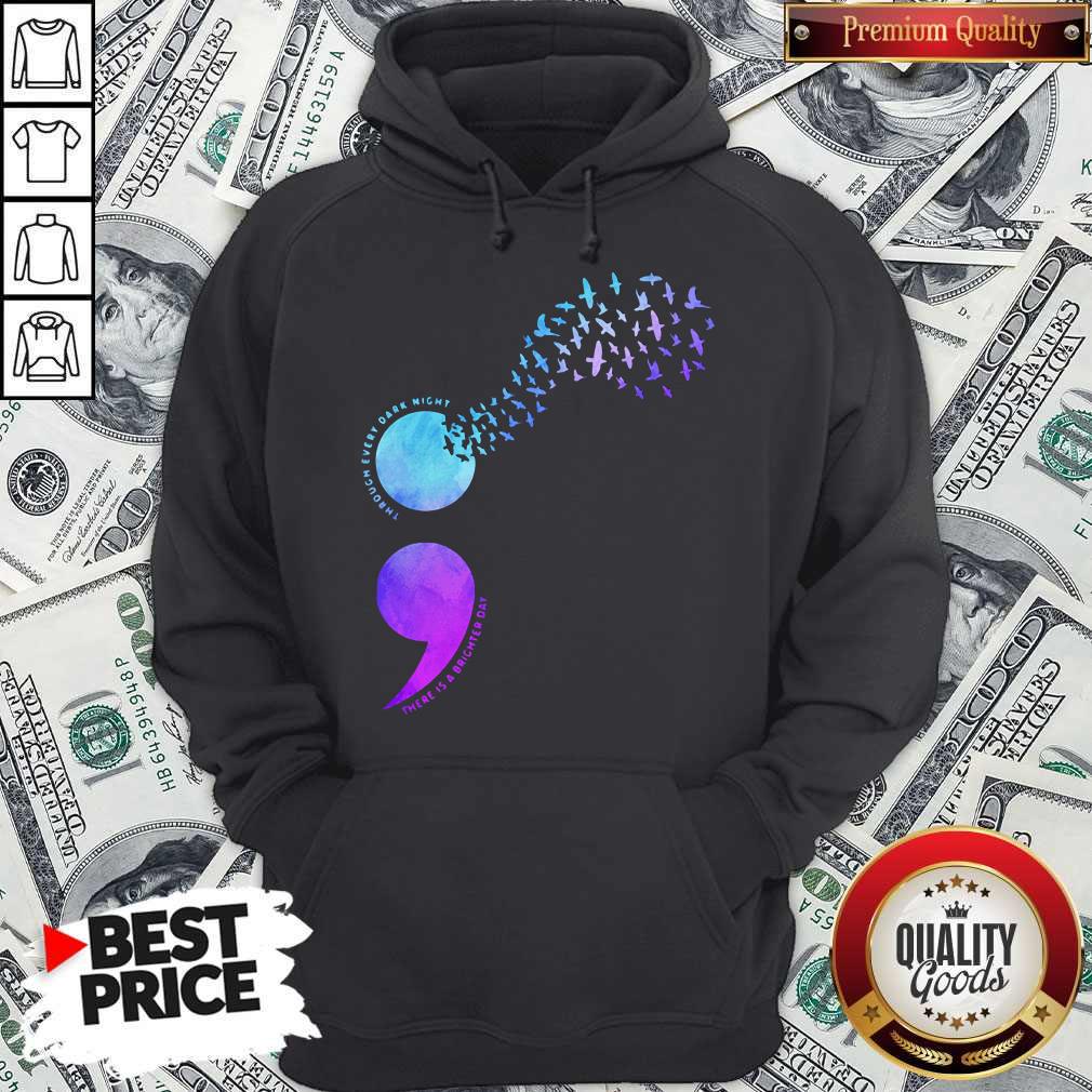 Good Through Every Dark Night There Is A Brighter Day Bird Shirt - Image 5