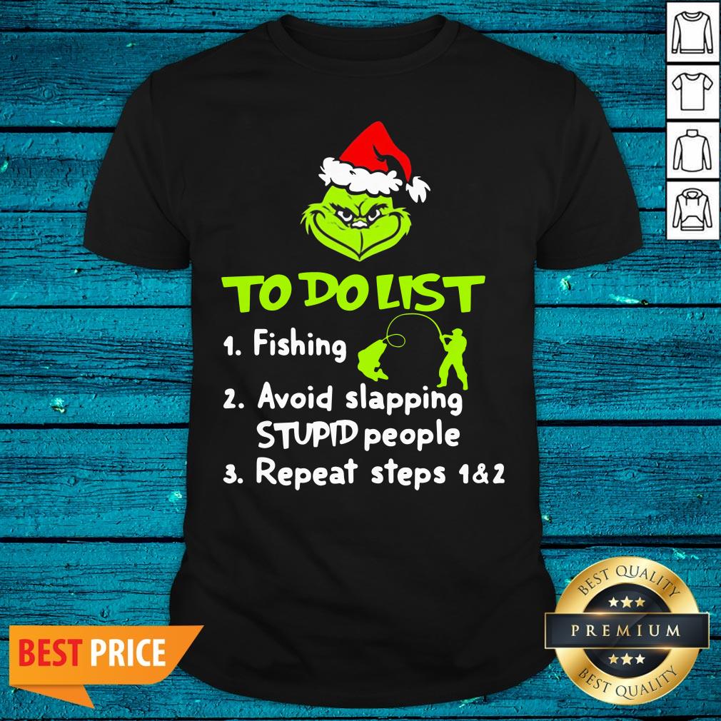 Nice Grinch To Do List Fishing Avoid Slapping Stupid People Christmas Sweater Shirt