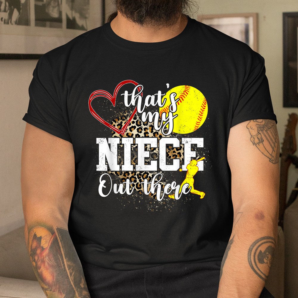 Thats My Niece Out There Softball Auntie Uncle Shirt - Image 3
