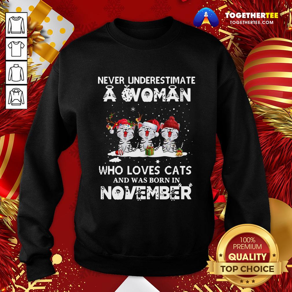 Good Never Underestimate A Woman Who Loves Cats Santa And Was Born In November Shirt - Image 4