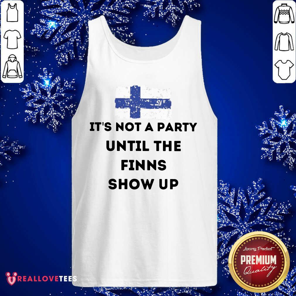 Its Not A Party Until The Finns Show Up Shirt - Image 4