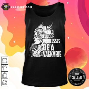 Alternative view of Top In A World Full Of Princesses Be A Valkyrie Shirt