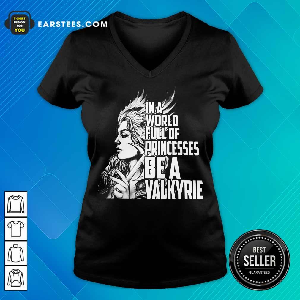 Top In A World Full Of Princesses Be A Valkyrie Shirt - Image 5