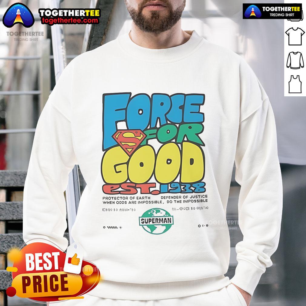 Happy Superman Force For Good Est 1938 T-Shirt - Image 5