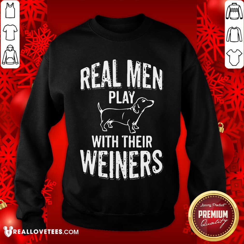 Premium Real Men Play With Their Weiners Shirt - Image 3