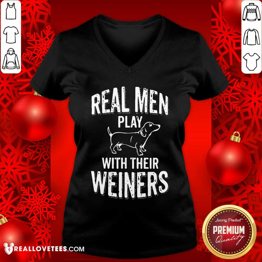 Premium Real Men Play With Their Weiners Shirt - Image 5