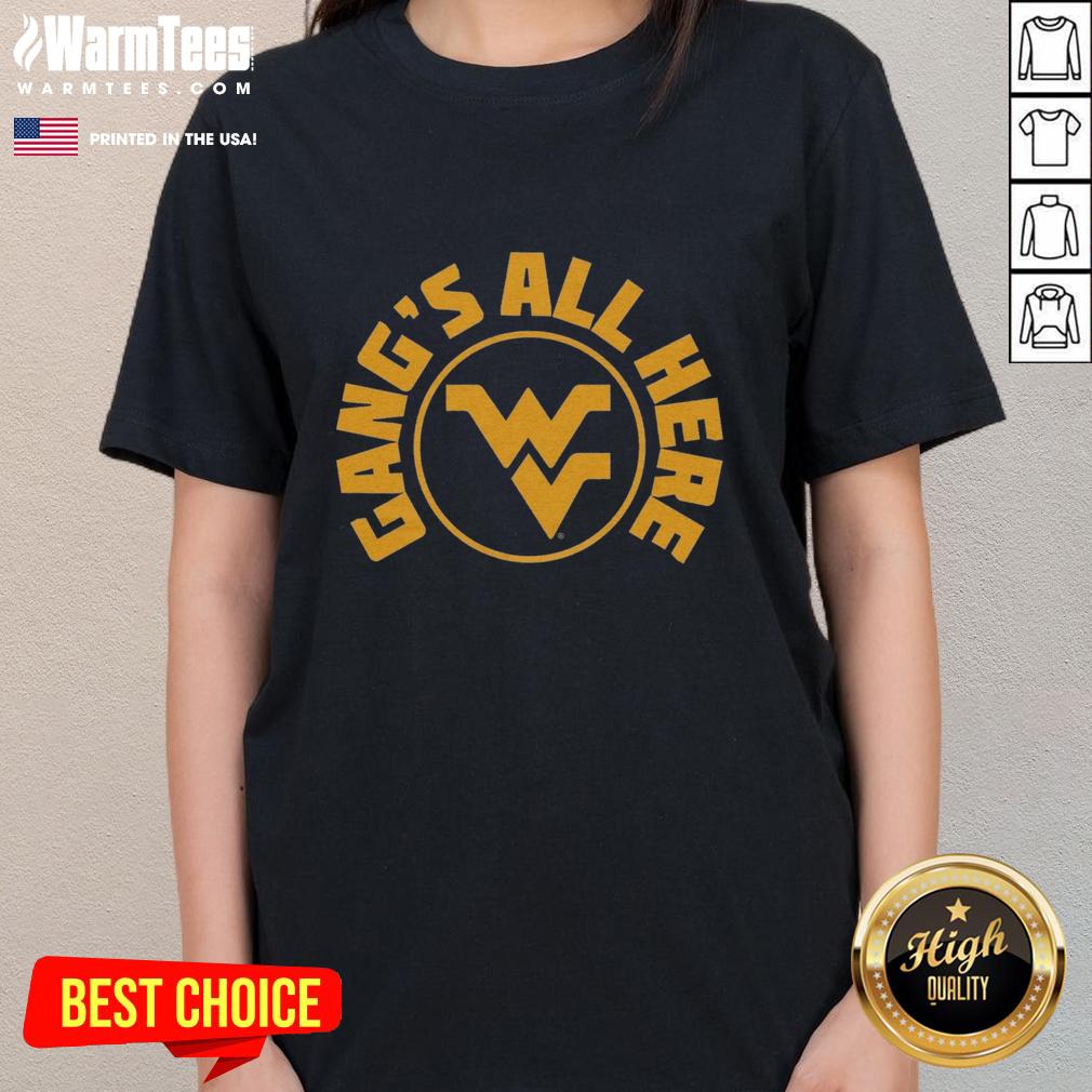 Nice West Virginia Gang's All Here T-Shirt - Image 3