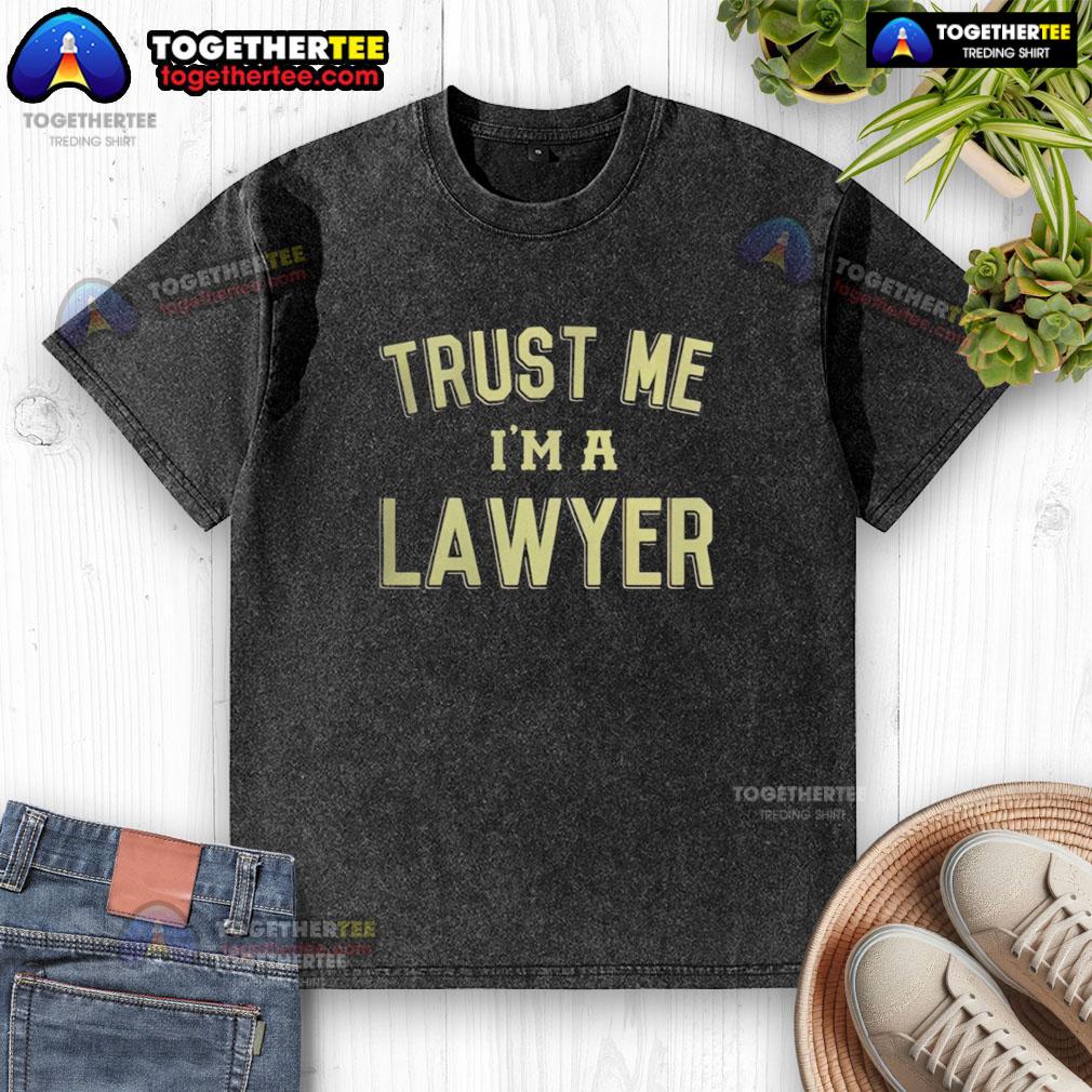 Official Trust Me I'm A Lawyer T-Shirt - Image 6