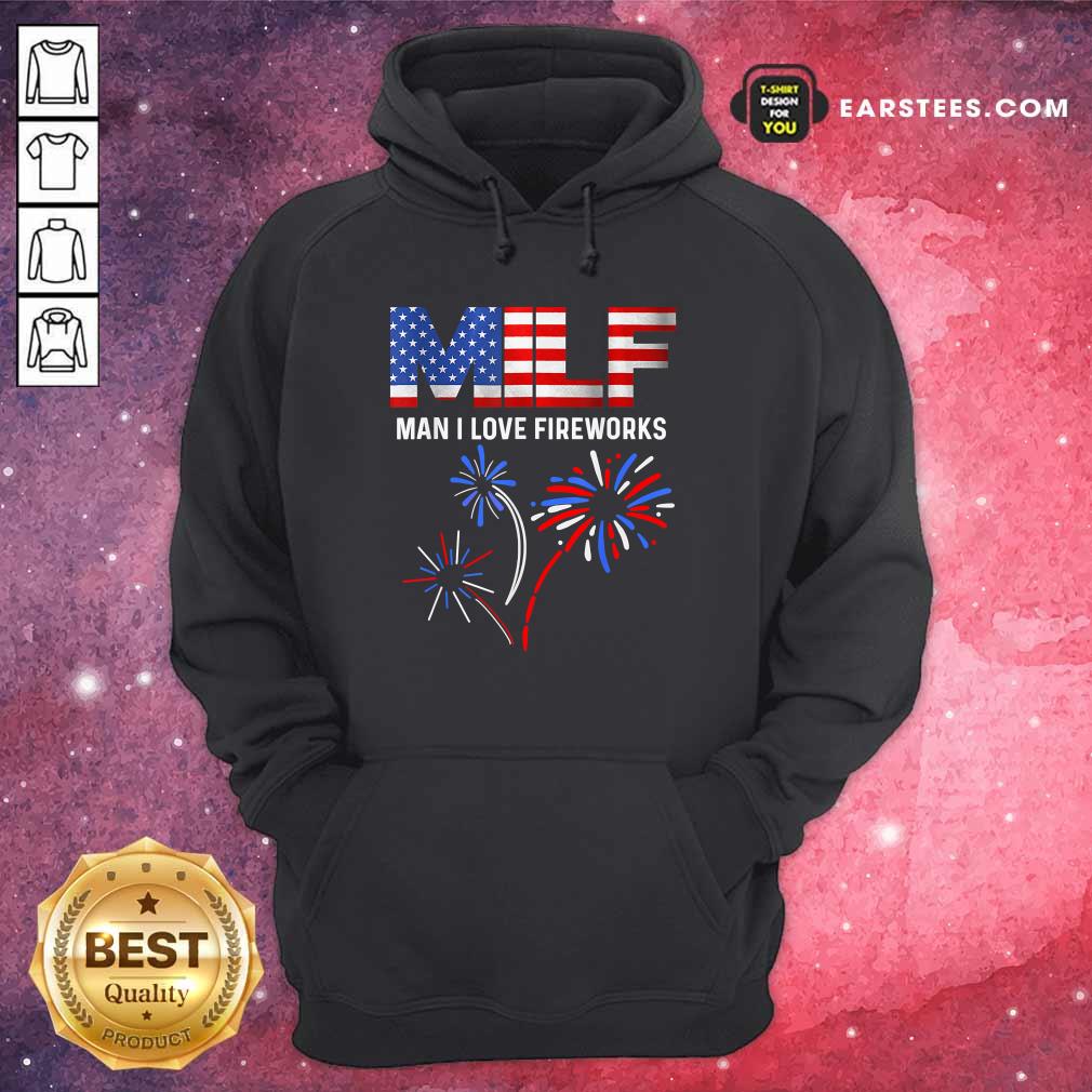 Milf Man I Love Fireworks American Flag 4th Of July Shirt - Image 4