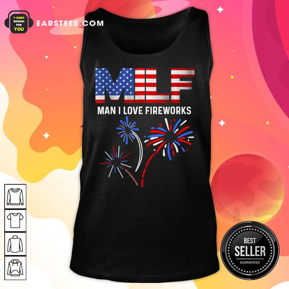Milf Man I Love Fireworks American Flag 4th Of July Shirt - Image 2