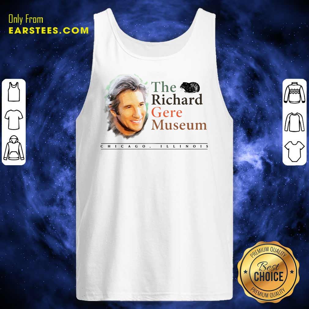 Nice The Richard Gere Museum Shirt - Image 2