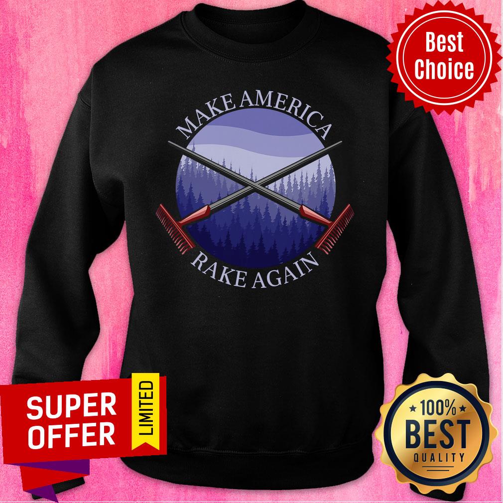 Premium Make America Rake Again Anti Trump Mock Fun Shirt - Image 3