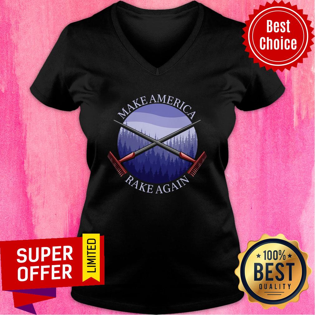 Premium Make America Rake Again Anti Trump Mock Fun Shirt - Image 5