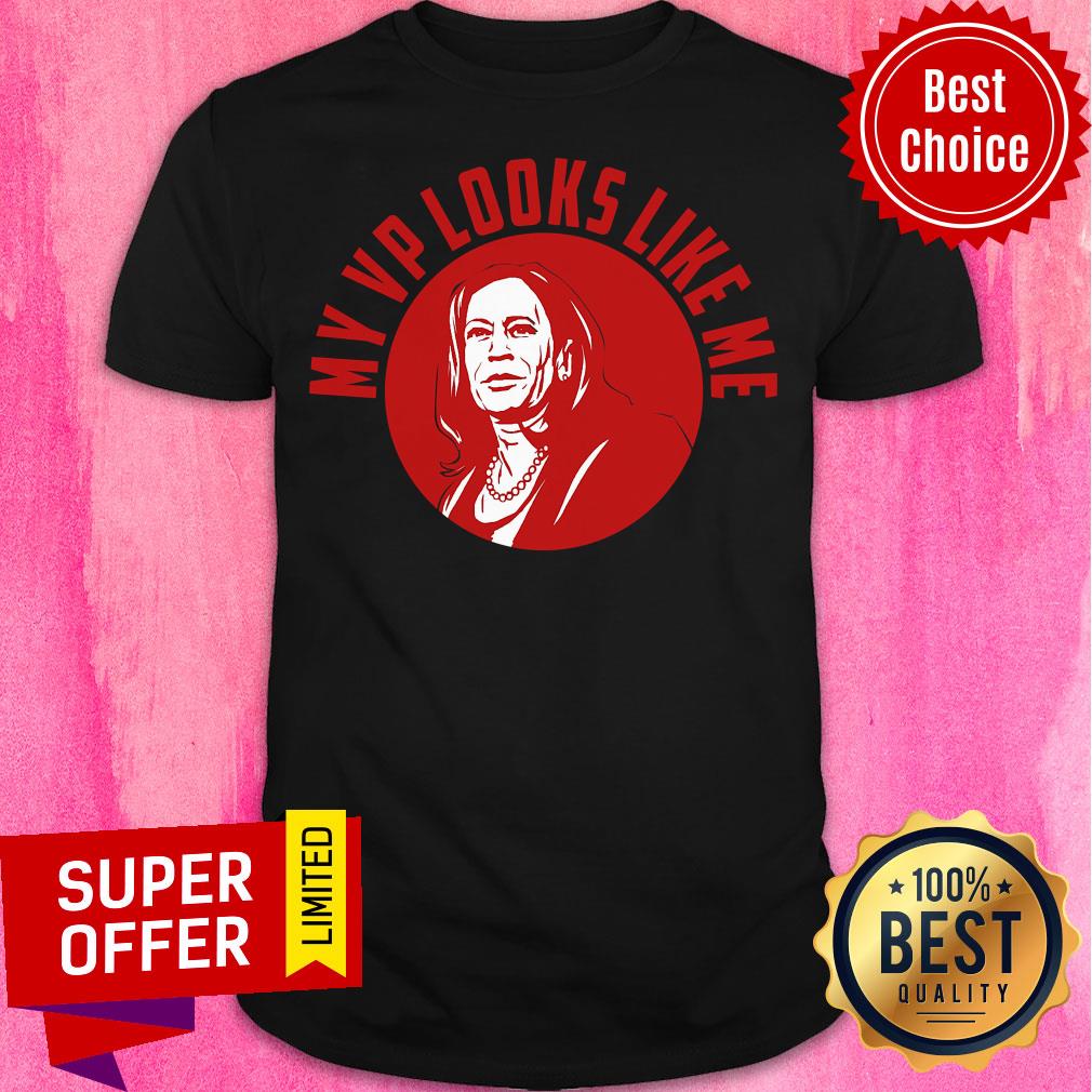 Premium My Vp Looks Like Me Kamala Harris 2020 Vice President Shirt