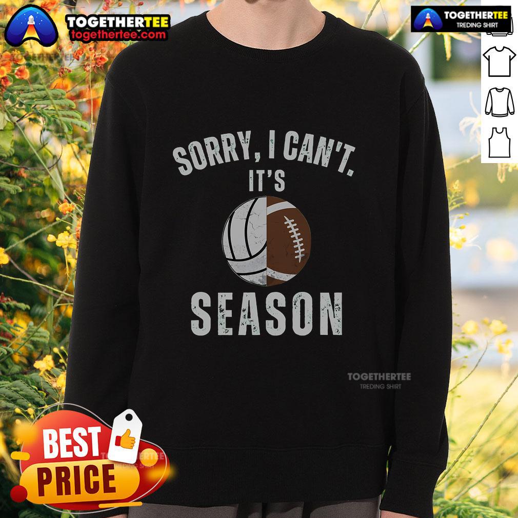 Official Sorry I Can't It's Volleyball Football Season T-Shirt - Image 5