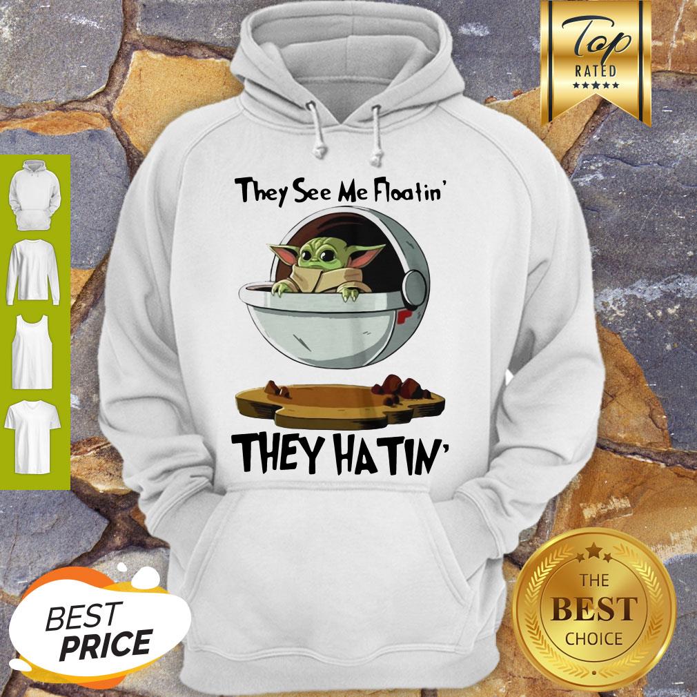 Cute Baby Yoda They See Me Floatin’ They Hatin’t Star Wars Shirt - Image 2