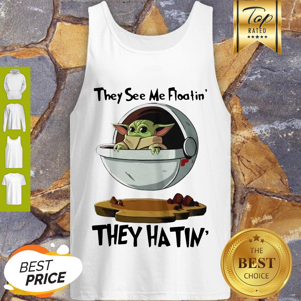 Cute Baby Yoda They See Me Floatin’ They Hatin’t Star Wars Shirt - Image 4