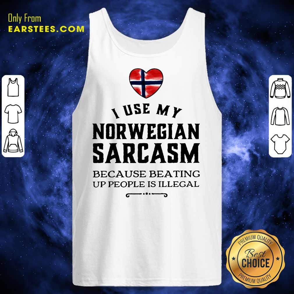 Nice I Use My Norwegian Sarcasm Shirt - Image 2