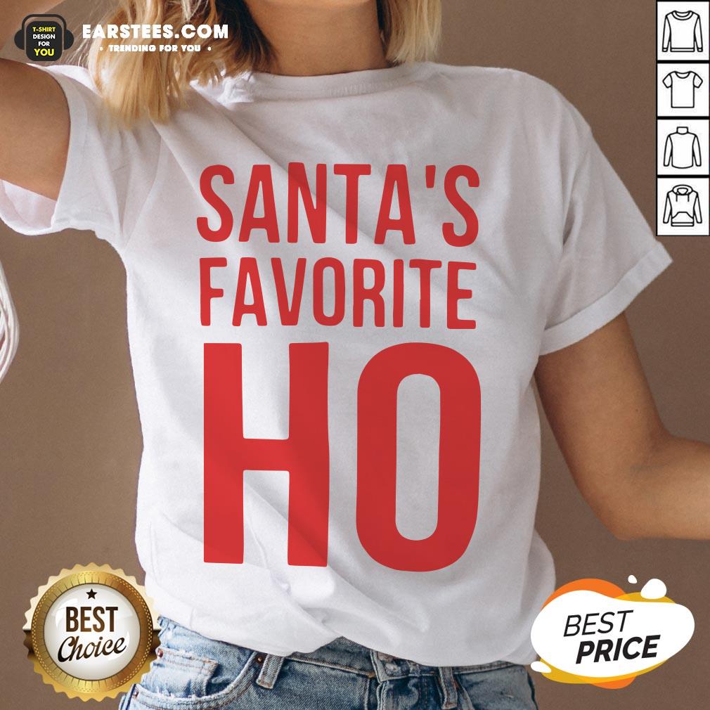 Top Santa’s Favorite Ho Christmas Shirt - Image 3