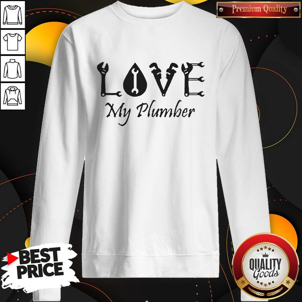 Official Love My Plumber Shirt - Image 5