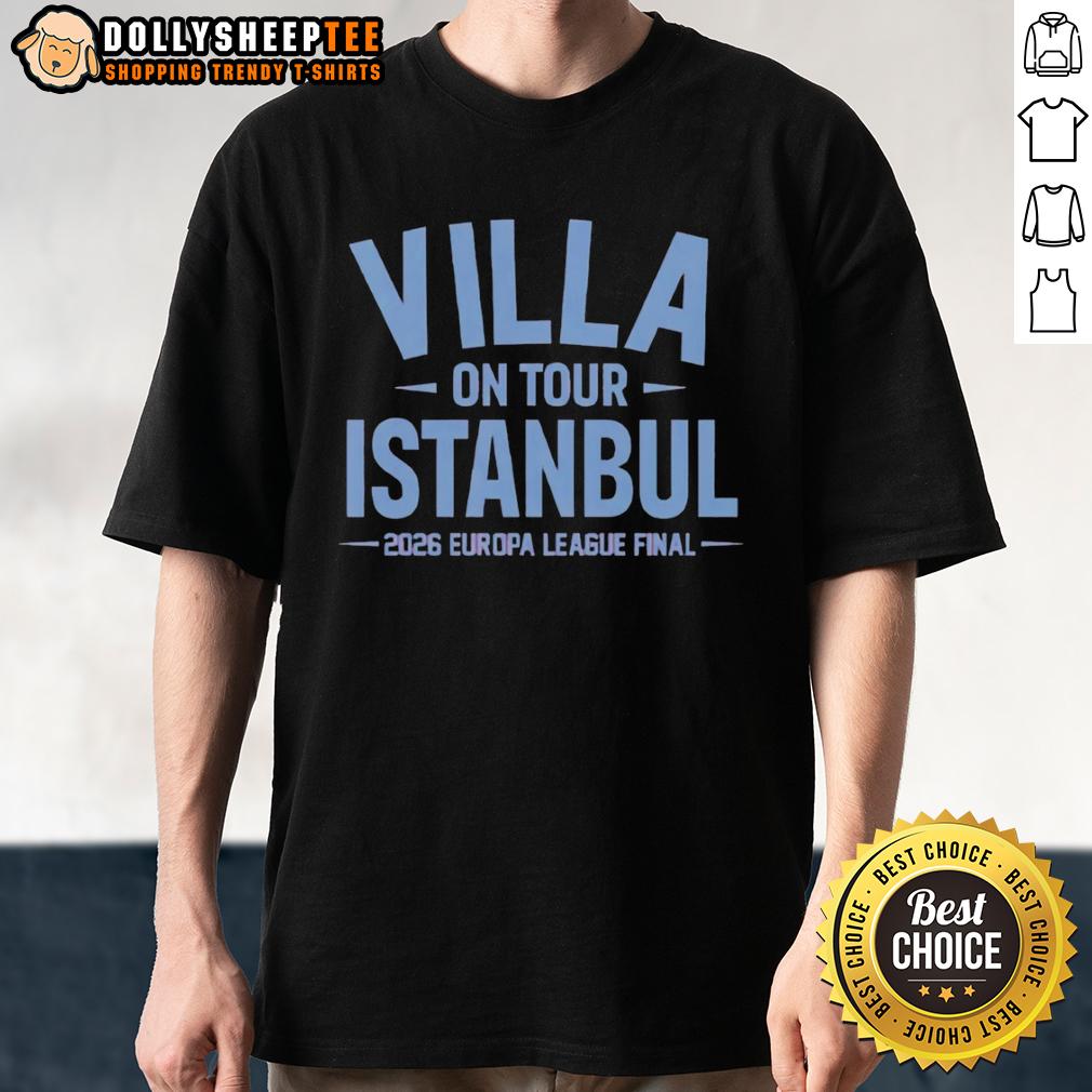 Nice Aston Villa On Tour Istanbul 2026 Europa League Final T-Shirt