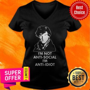 Alternative view of Benedict Cumberbatch Sherlock I’m Not Anti-social I’m Anti-idiot Shirt
