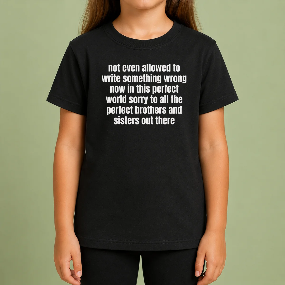Funny Not Even Allowed To Write Something Wrong Now In This Perfect World Sorry To All The Perfect Brothers Shirt - Image 8