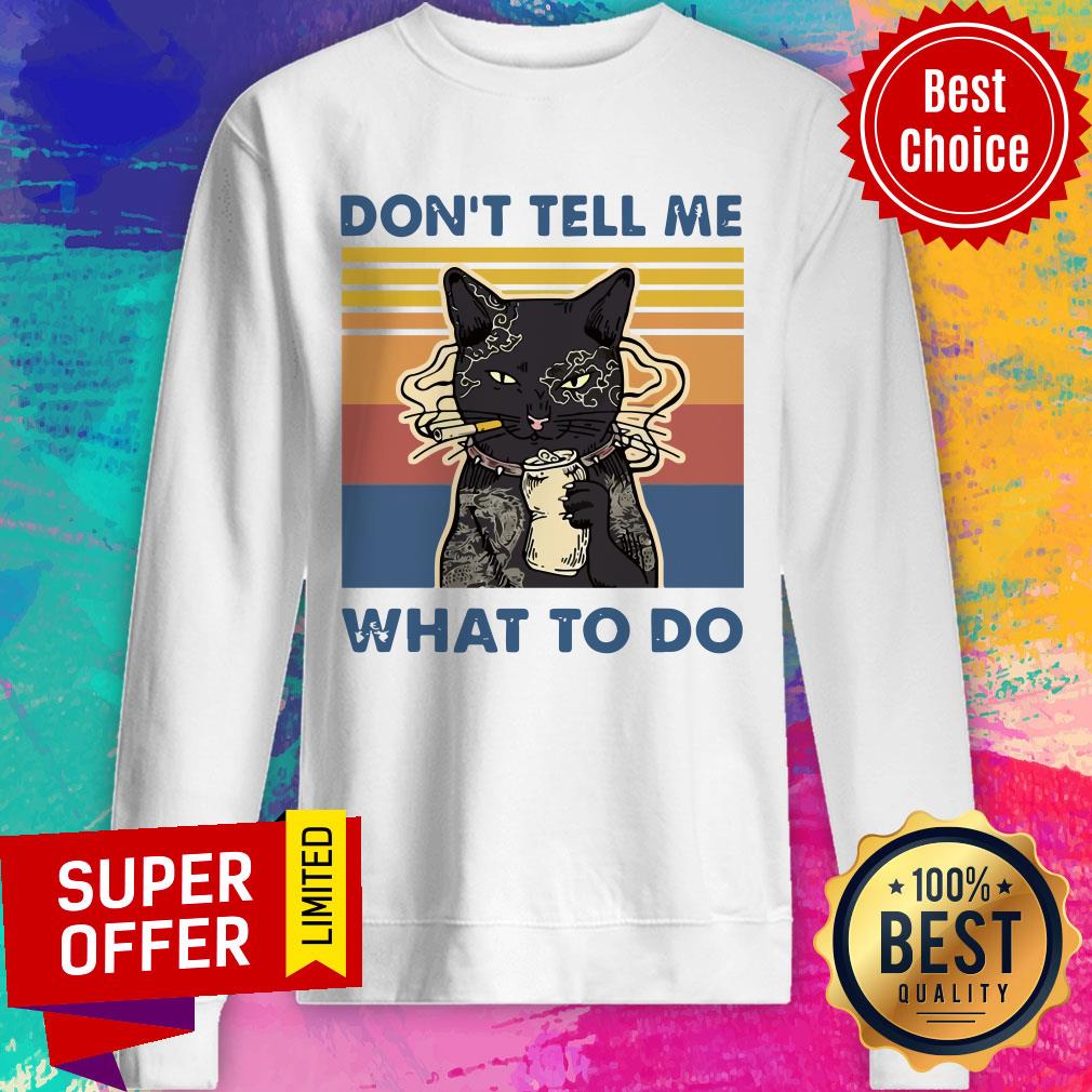 Premium Cat Don’t Tell Me What To Do Vintage Shirt - Image 2