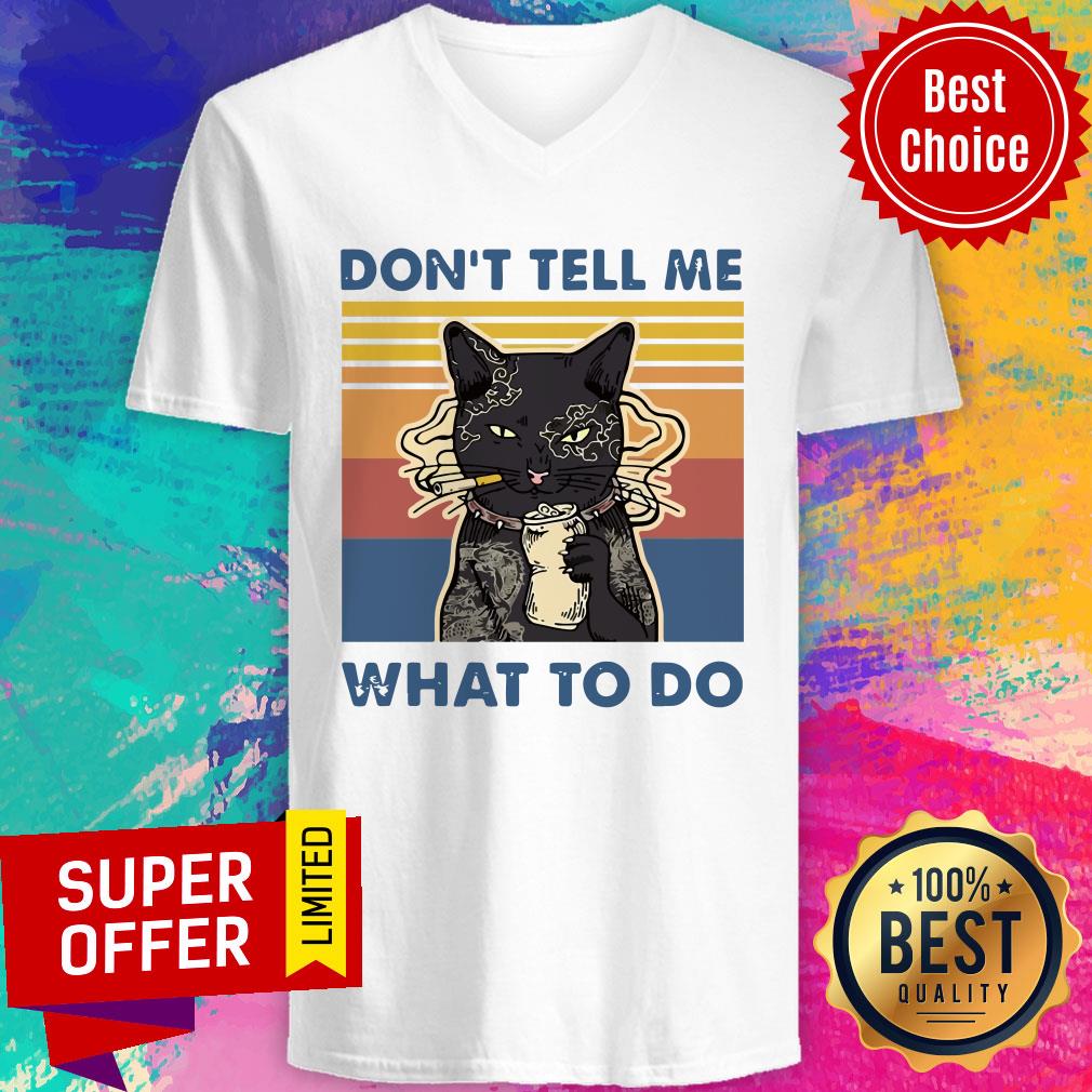Premium Cat Don’t Tell Me What To Do Vintage Shirt - Image 4