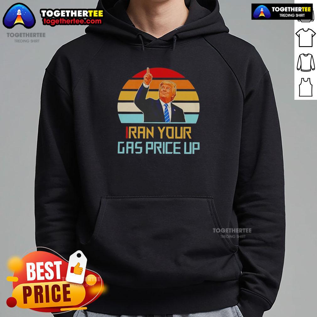 Hot Trump Iran Your Gas Price Up Vintage T-Shirt - Image 2