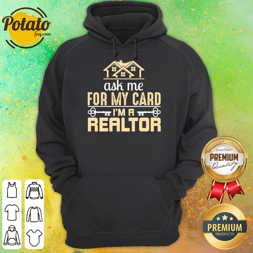 Ask Me For My Card I'm A Realtor Shirt - Image 5