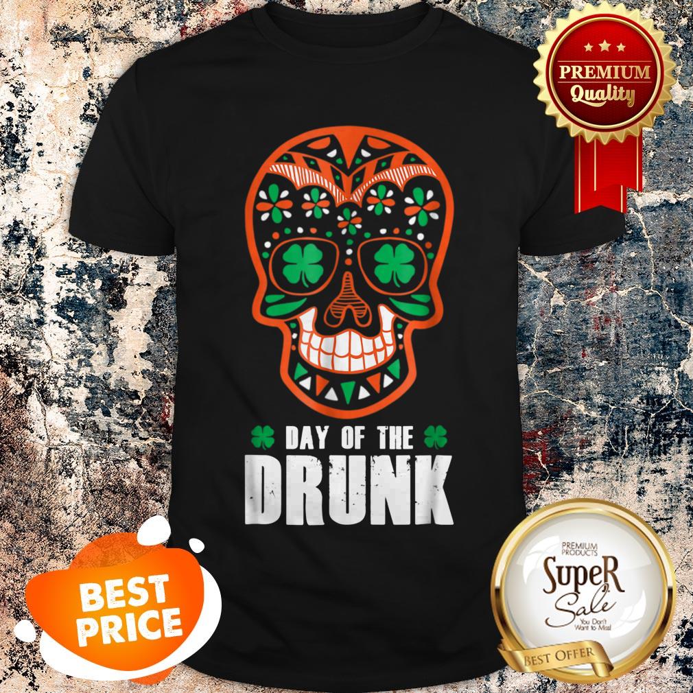 Nice St. Patrick’s Day Sugar Skull Day Of The Drunk Irish Shirt