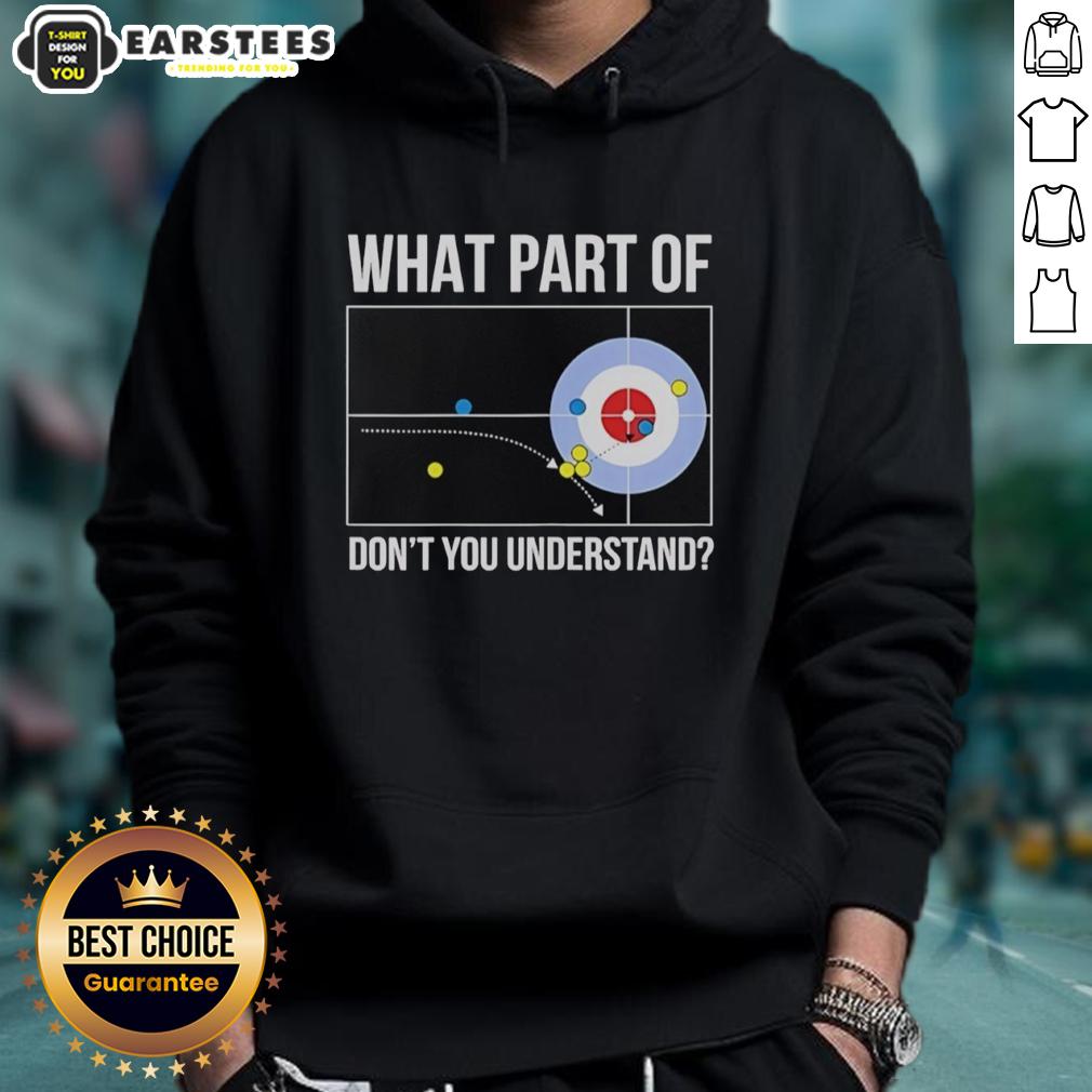 Good What Part Of Don't You Understand T-Shirt - Image 5