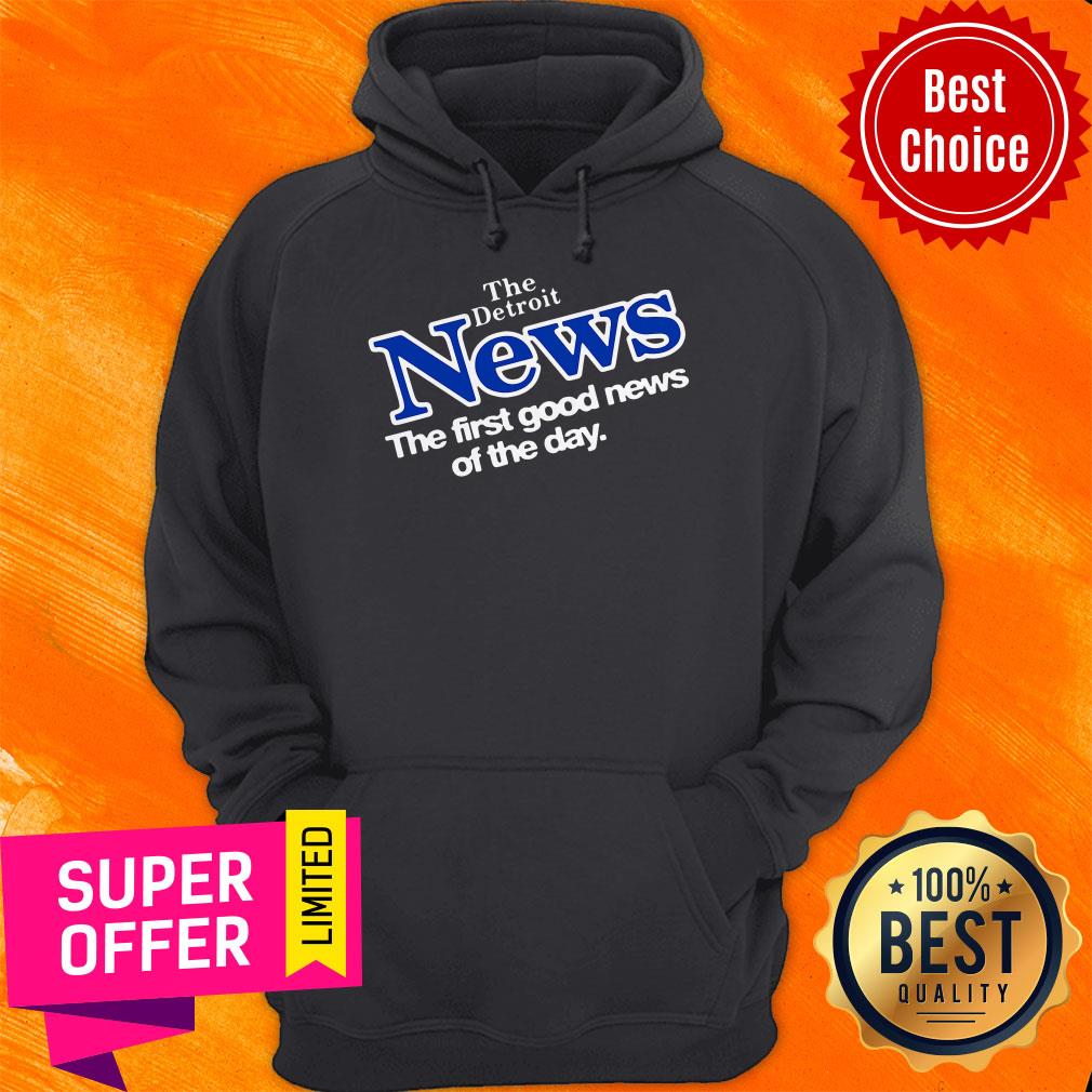 Nice The Detroit News The First Good News Of The Day Shirt - Image 3