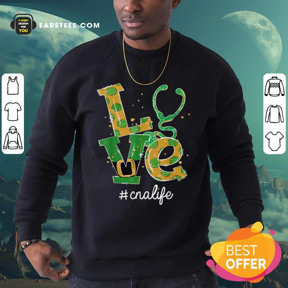 Happy Love Nurse CNA Life St Patricks Day Shirt - Image 5