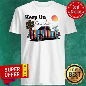 Keep On Truckin' Cactus Car Shirt