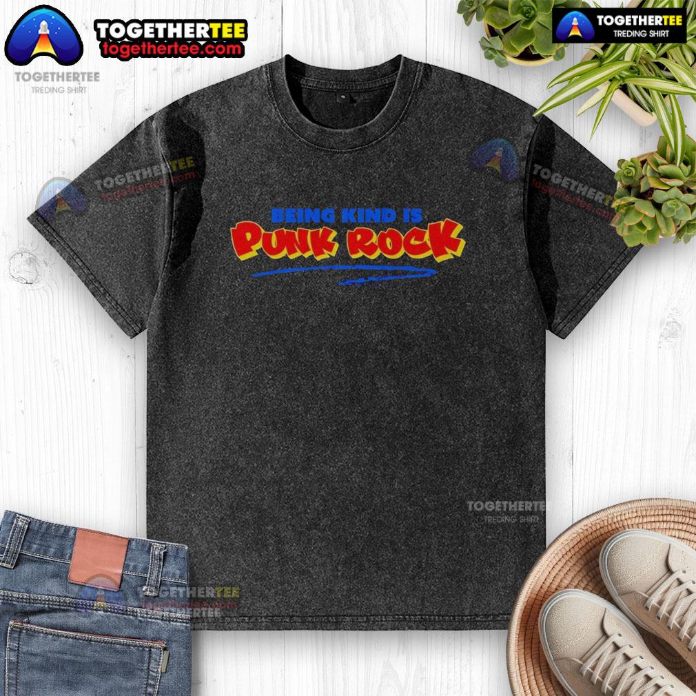 Original Being Kind Is Punk Rock T-Shirt - Image 6