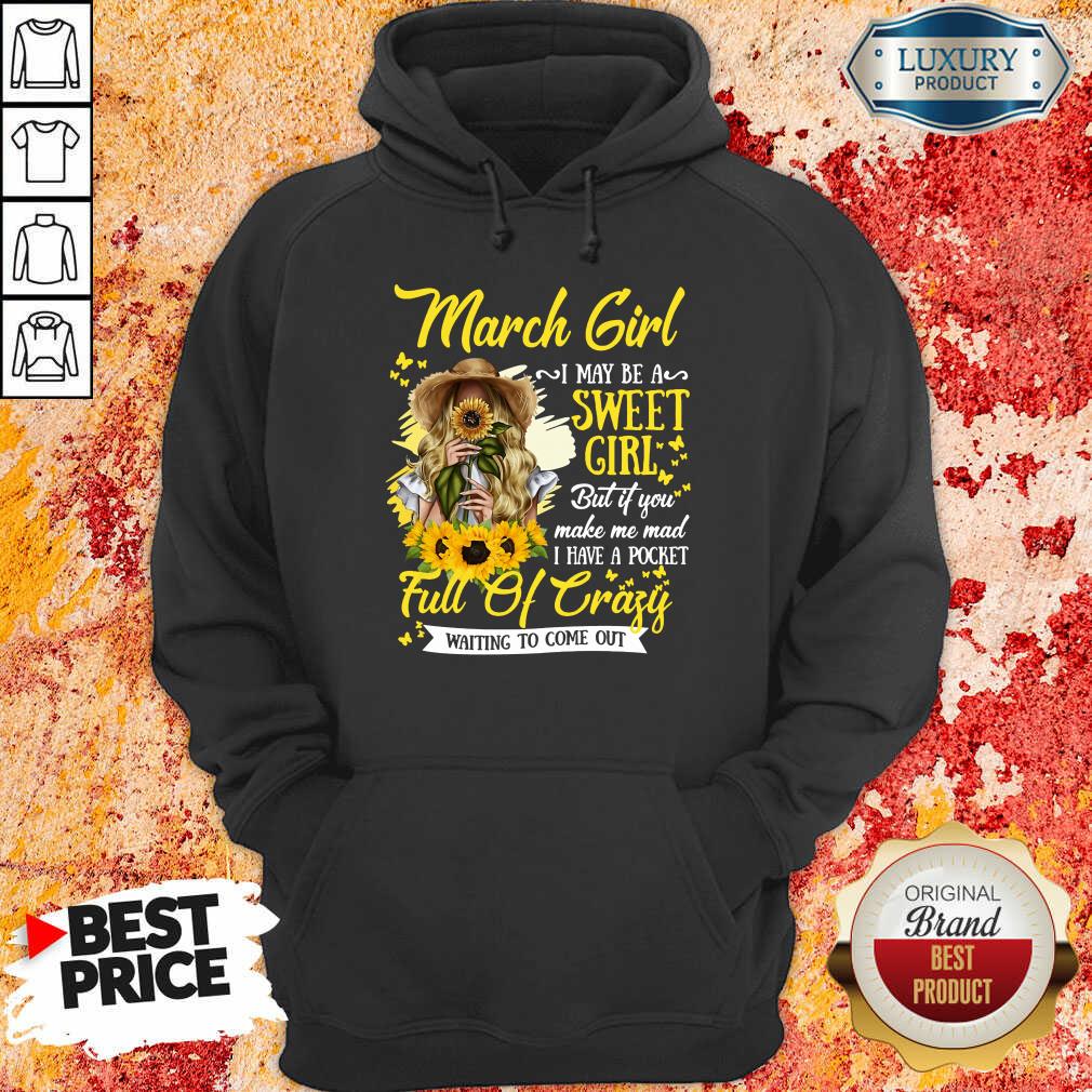 March Girl Sweet Girl Full Of Crazy Shirt - Image 5