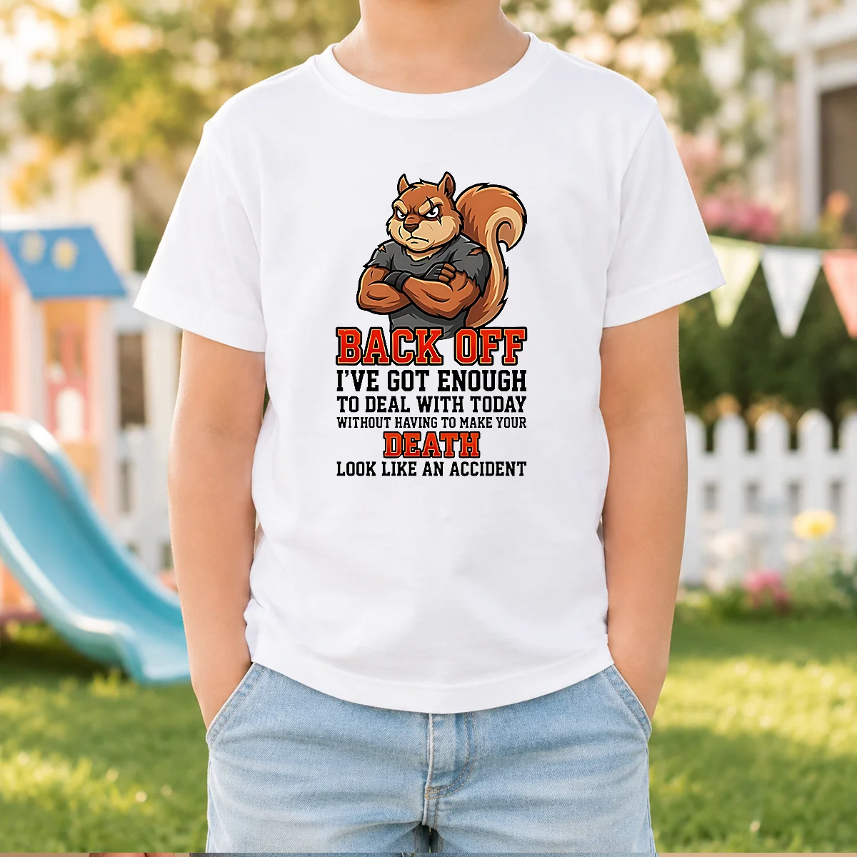 Top Squirrel Back Off Ive Got Enough To Deal With Today Without Having To Make Your Death Look Shirt - Image 8